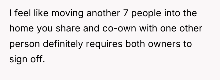 I feel like moving another 7 people into the home...