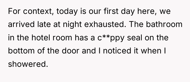 For context, today is our first day here, we arrived...