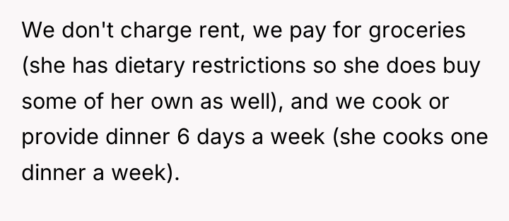 We don't charge rent, we pay for groceries (she has...