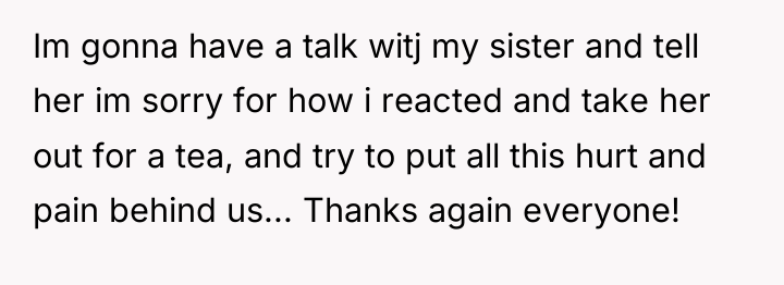 Im gonna have a talk witj my sister and tell...