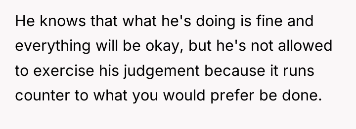 He knows that what he's doing is fine and everything...