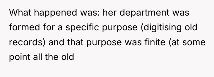 What happened was: her department was formed for a specific...