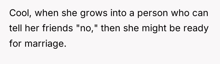 Cool, when she grows into a person who can tell...