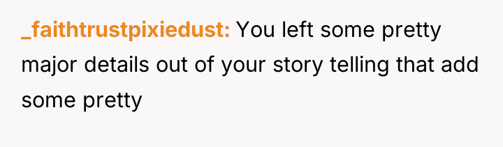 _faithtrustpixiedust You left some pretty major details out of your...
