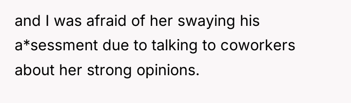 and I was afraid of her swaying his a*sessment due...