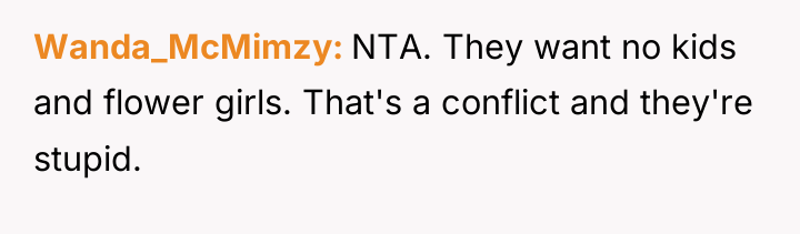 Wanda_McMimzy NTA. They want no kids and flower girls. That's...