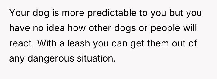 Your dog is more predictable to you but you have...