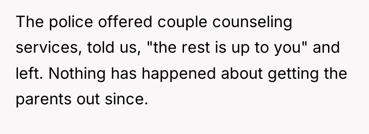 The police offered couple counseling services, told us, "the rest...