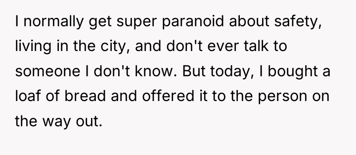 I normally get super paranoid about safety, living in the...