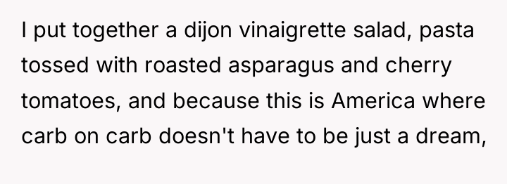 I put together a dijon vinaigrette salad, pasta tossed with...