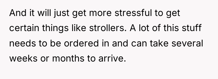 And it will just get more stressful to get certain...