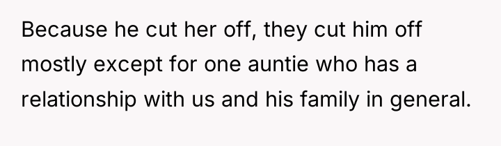 Because he cut her off, they cut him off mostly...