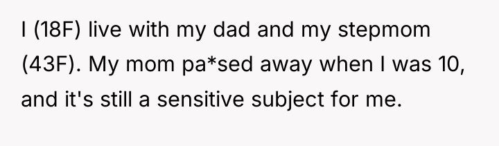 I (18F) live with my dad and my stepmom (43F)....