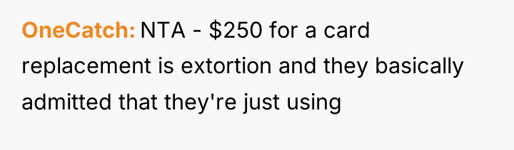 OneCatch NTA - $250 for a card replacement is extortion...