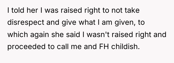 I told her I was raised right to not take...