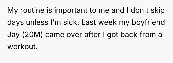 My routine is important to me and I don't skip...