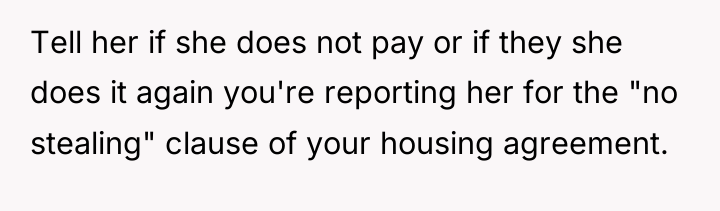 Tell her if she does not pay or if they...