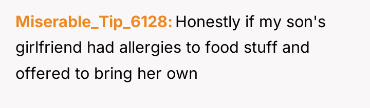 Miserable_Tip_6128 Honestly if my son's girlfriend had allergies to food...