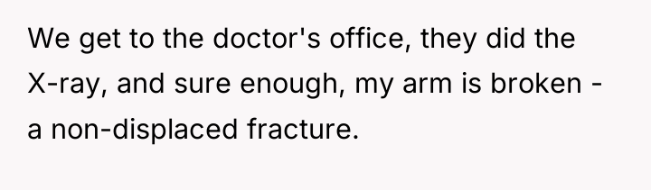 We get to the doctor's office, they did the X-ray,...