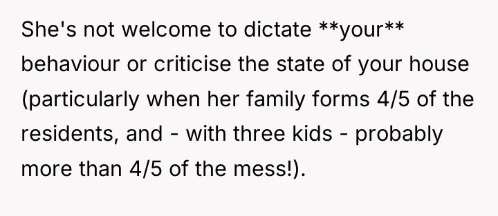 She's not welcome to dictate **your** behaviour or criticise the...