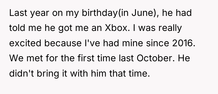 Last year on my birthday(in June), he had told me...
