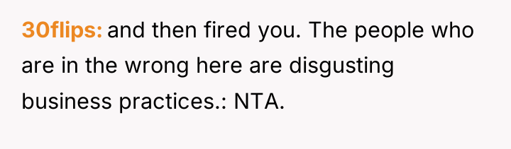 30flips and then fired you. The people who are in...