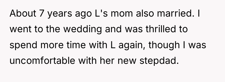 About 7 years ago L's mom also married. I went...