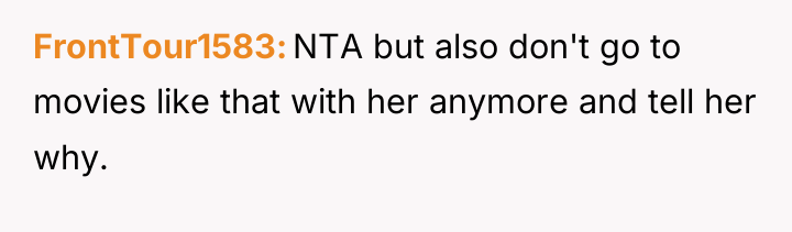 FrontTour1583 NTA but also don't go to movies like that...