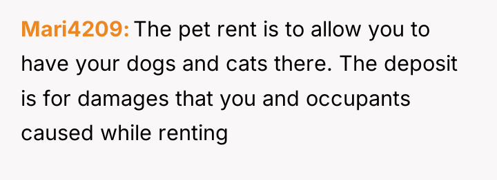 Mari4209 The pet rent is to allow you to have...