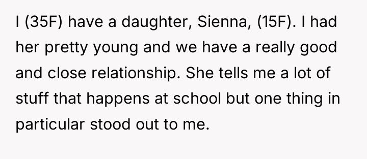 I (35F) have a daughter, Sienna, (15F). I had her...