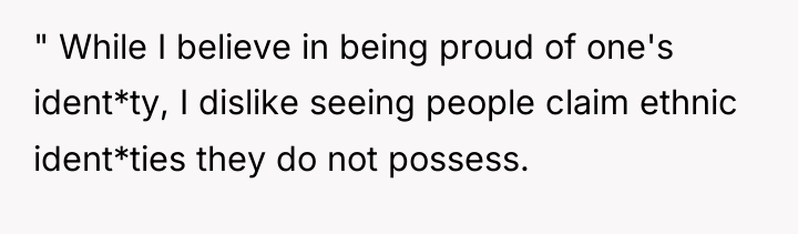 " While I believe in being proud of one's ident*ty,...