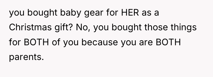 you bought baby gear for HER as a Christmas gift?...