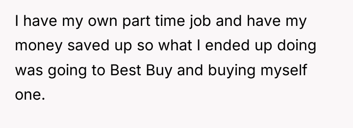 I have my own part time job and have my...