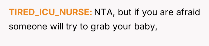 TIRED_ICU_NURSE NTA, but if you are afraid someone will try...
