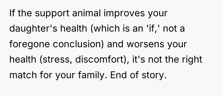 If the support animal improves your daughter's health (which is...