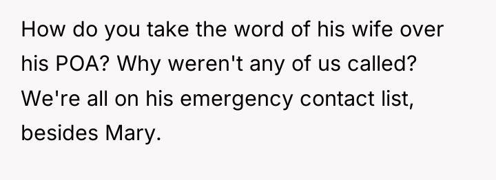 How do you take the word of his wife over...