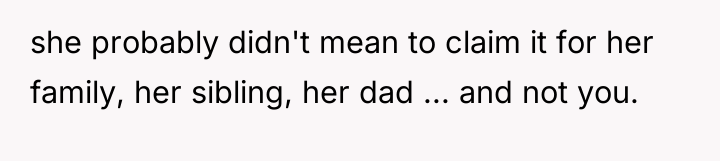 she probably didn't mean to claim it for her family,...