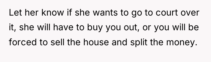 Let her know if she wants to go to court...