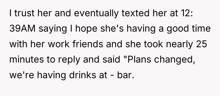 I trust her and eventually texted her at 12: 39AM...