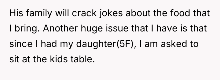 His family will crack jokes about the food that I...