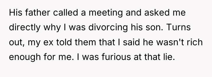 His father called a meeting and asked me directly why...