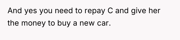 And yes you need to repay C and give her...