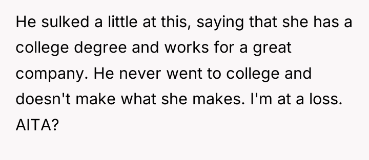 He sulked a little at this, saying that she has...