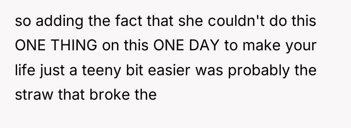 so adding the fact that she couldn't do this ONE...
