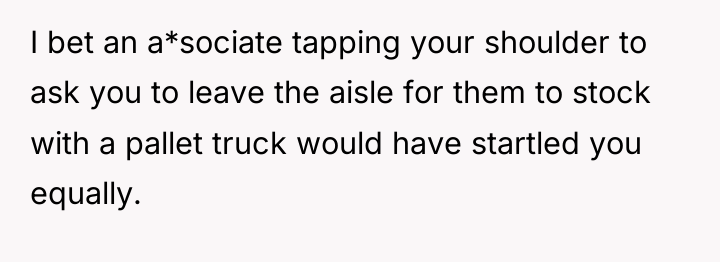 I bet an a*sociate tapping your shoulder to ask you...