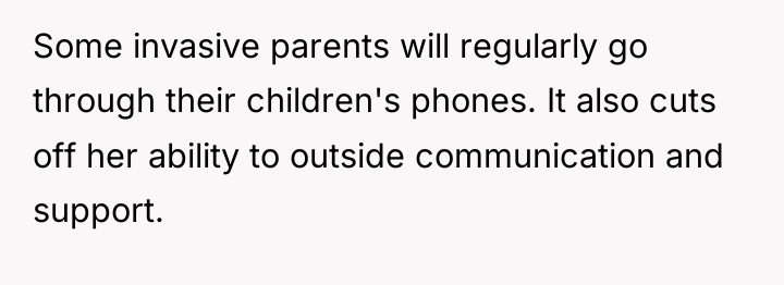 Some invasive parents will regularly go through their children's phones....