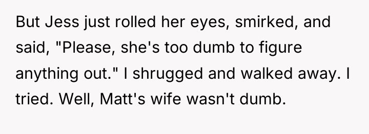 But Jess just rolled her eyes, smirked, and said, "Please,...