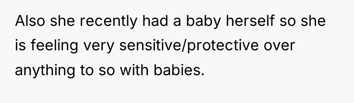 Also she recently had a baby herself so she is...