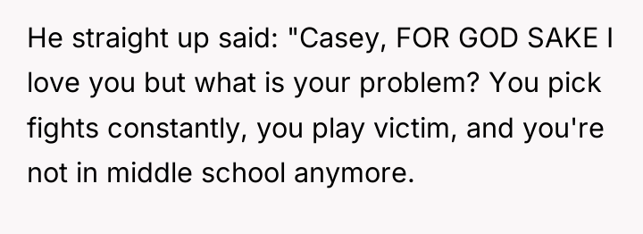 He straight up said: "Casey, FOR GOD SAKE I love...
