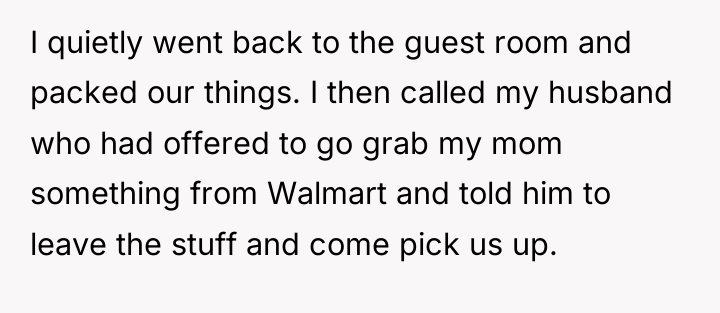 I quietly went back to the guest room and packed...
